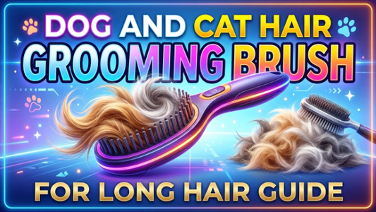 Dog and Cat Hair Grooming Brush for Long Hair Guide 2026