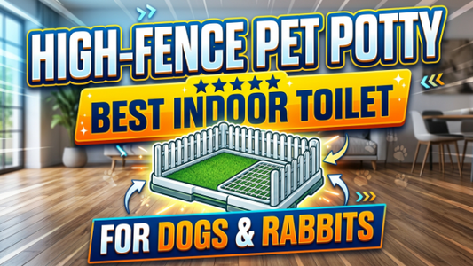 High-Fence Pet Potty 2026: Best Indoor Toilet for Dogs & Rabbits