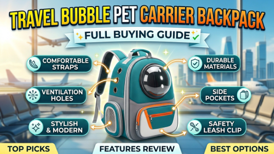 Travel Bubble Pet Carrier Backpack: Full Buying Guide (2026)